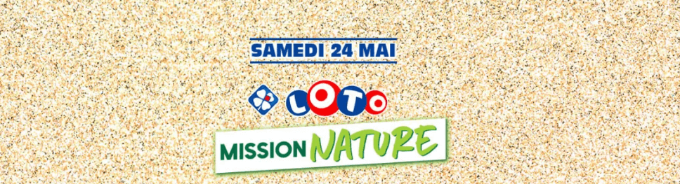loto mission nature 2025 loto mission nature 24 mai 2025